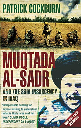 Muqtada al-Sadr and the Fall of Iraq von Faber & Faber