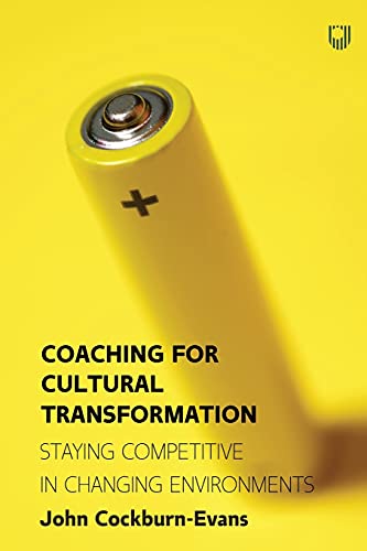 Coaching for Cultural Transformation: Staying Competitive in Changing Environments von Open University Press