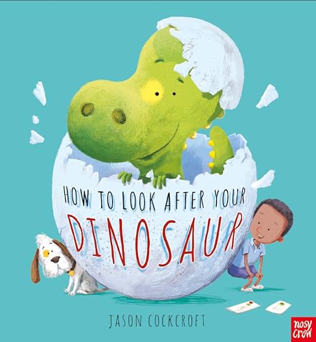 How To Look After Your Dinosaur von Nosy Crow