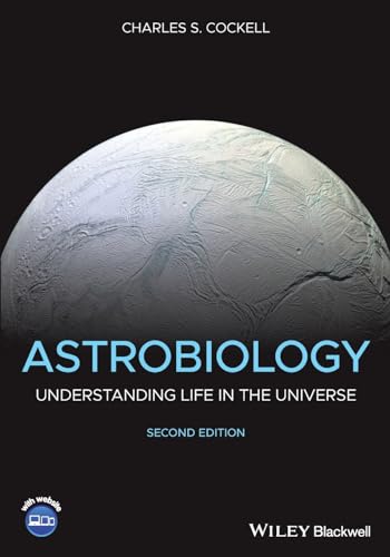 Astrobiology: Understanding Life in the Universe
