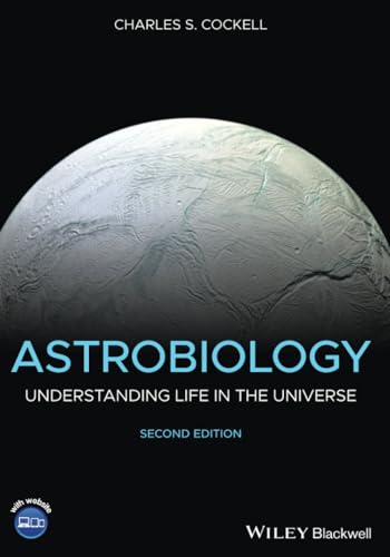 Astrobiology: Understanding Life in the Universe