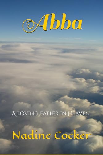 Abba: A loving Father in Heaven