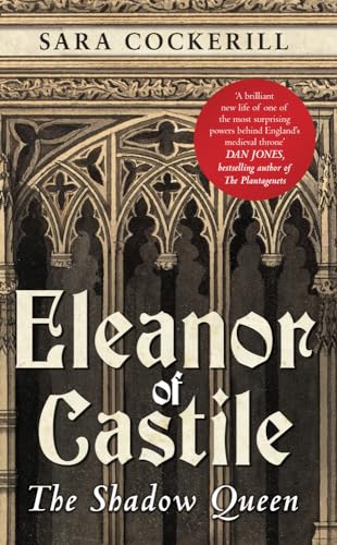 Eleanor of Castile: The Shadow Queen von Amberley Publishing