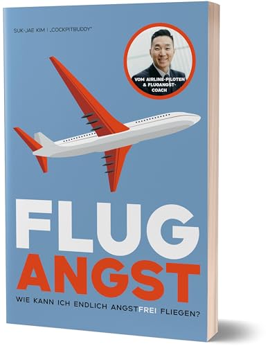 Flugangst: Wie kann ich endlich angstfrei fliegen? von CE Community Editions