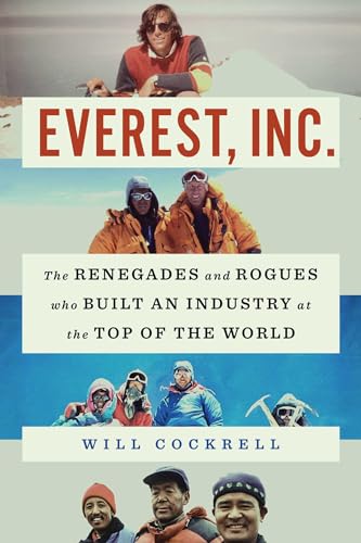 Everest, Inc.: The Renegades and Rogues Who Built an Industry at the Top of the World von Gallery Books