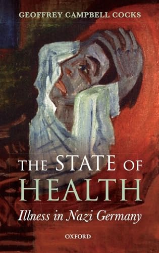 The State of Health: Illness in Nazi Germany
