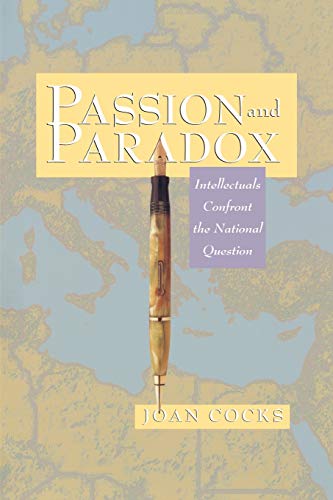 Passion and Paradox: Intellectuals Confront the National Question von Princeton University Press