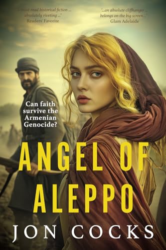 Angel of Aleppo: Can faith survive the Armenian Genocide? von Green Hill Publishing