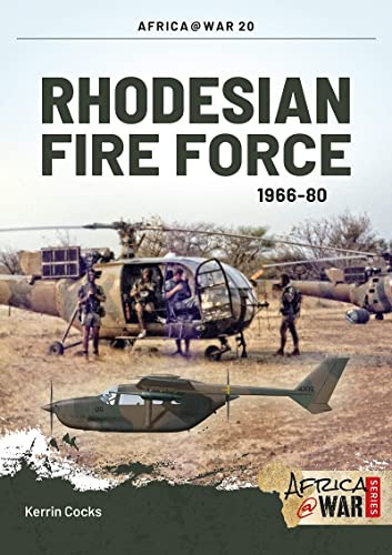 Rhodesian Fire Force 1966-80 (Africa@war, 20, Band 20)