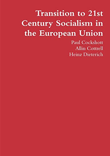 Transition to 21st Century Socialism in the European Union von Lulu.com