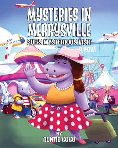 Mysteries in Merrysville Sue's Mysterious Visit Mysteries in Merrysville Sue's Mysterious Visit von Books to Hook Publishing, LLC.