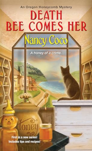 Death Bee Comes Her (An Oregon Honeycomb Mystery, Band 1)