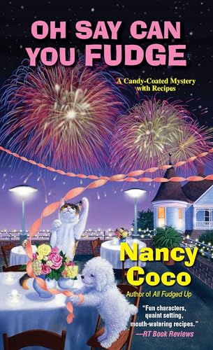Oh Say Can You Fudge (A Candy-coated Mystery, Band 3)