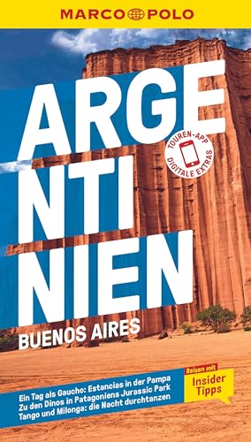 MARCO POLO Reiseführer Argentinien, Buenos Aires: Reisen mit Insider-Tipps. Inklusive kostenloser Touren-App von Mairdumont