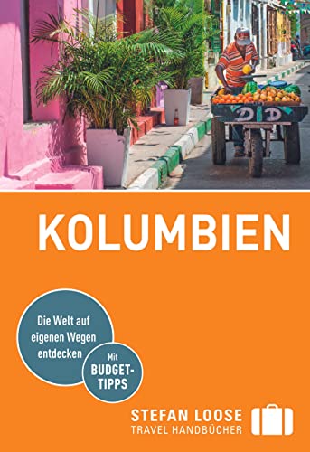 Stefan Loose Reiseführer Kolumbien: mit Reiseatlas