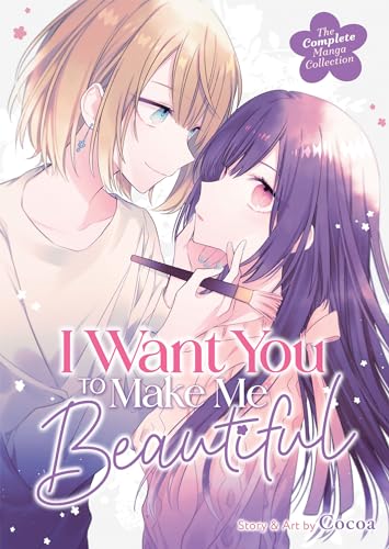 I Want You to Make Me Beautiful! - The Complete Manga Collection von Steamship