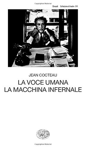 La voce umana. La macchina infernale (Collezione di Teatro, Band 311)