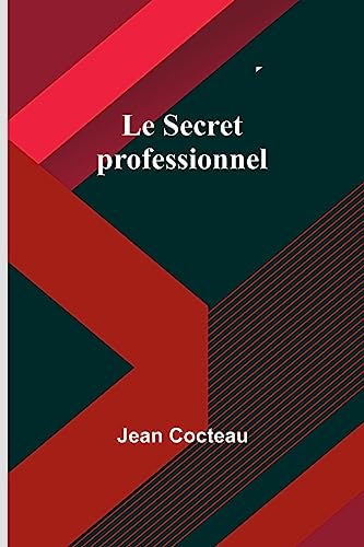 Le Secret professionnel Le Secret professionnel von Alpha Editions