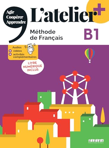 L'atelier - Méthode de Français - Ausgabe 2023 – L’atelier+ - B1: Kursbuch mit didierfle.app und E-Book von Hatier/Didier