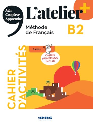 L'atelier - Méthode de Français - Ausgabe 2023 – L’atelier+ - B2: Cahier d'activités mit didierfle.app und E-Book von Hatier/Didier