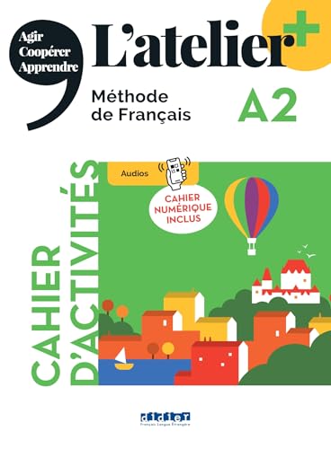 L'atelier - Méthode de Français - Ausgabe 2023 – L’atelier+ - A2: Cahier d'activités mit didierfle.app und E-Book von Hatier/Didier