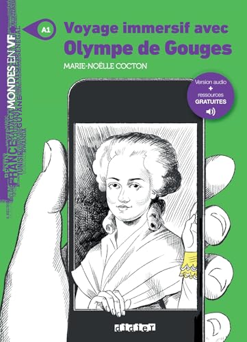 Mondes en VF - Voyage immersif avec Olympe de Gouges - Niv. A1 - Livre + audios: Niveau A1 von DIDIER