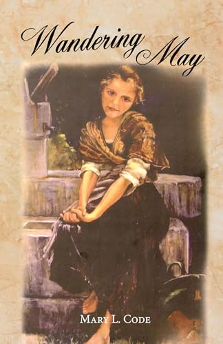 Wandering May: Or, Come Unto Me (Children's Character Building Collection) von Grace & Truth Books