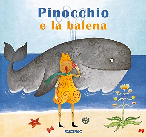 Pinocchio e la balena. Ediz. a colori (Carte in tavola) von Fatatrac
