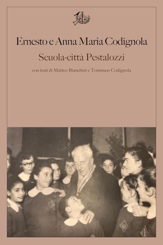 Scuola-città Pestalozzi (Argomenti) von Edizioni di Storia e Letteratura