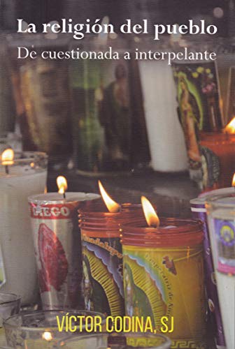 La religión del pueblo: De cuestionada a interpelante (El pozo de Siquen, Band 408)