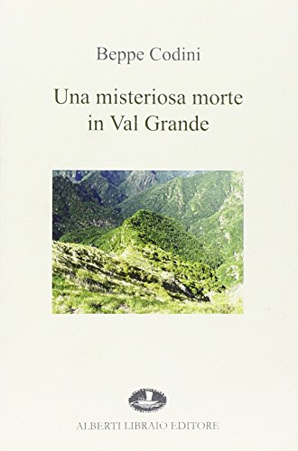 Una misteriosa morte in Val Grande (La tramontana) von Alberti