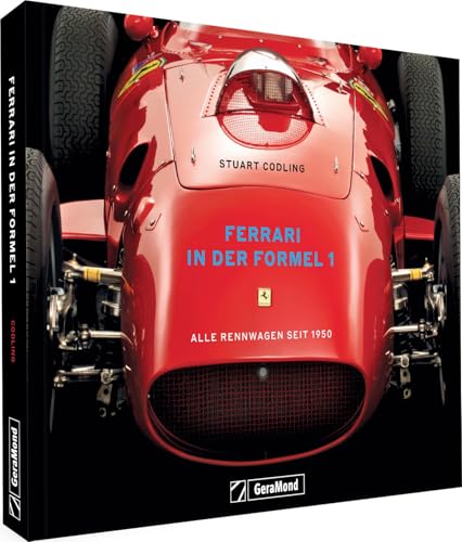 Ferrari in der Formel 1: Alle Rennwagen seit 1950 von GeraMond Verlag