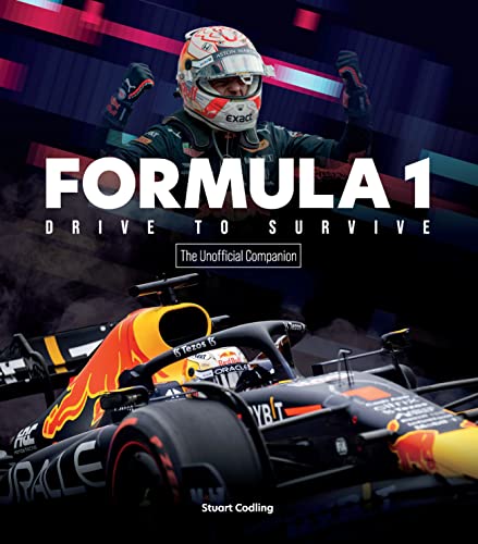 Formula 1 Drive to Survive The Unofficial Companion: The Stars, Strategy, Technology, and History of F1 von MotorBooks