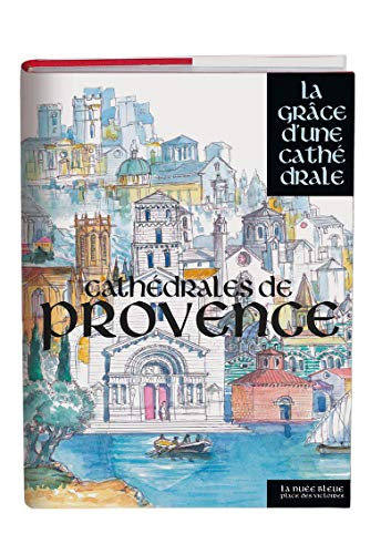 Cathédrales de Provence - La grâce d'une cathédrale von PDV NUEE BLEUE
