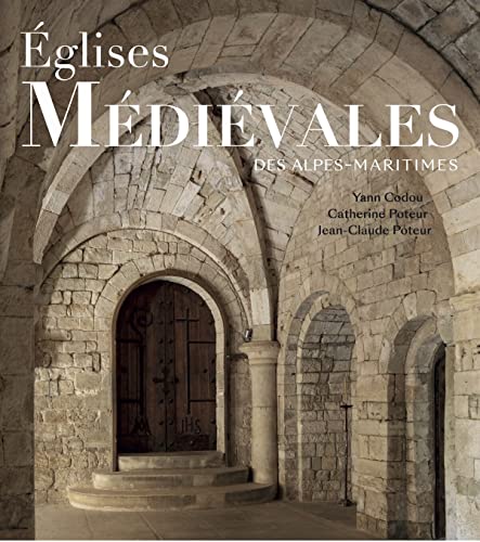 Eglises médiévales: des Alpes Maritimes