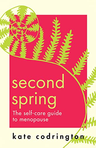 Second Spring: The ultimate self-care guide to help you through menopause von HQ