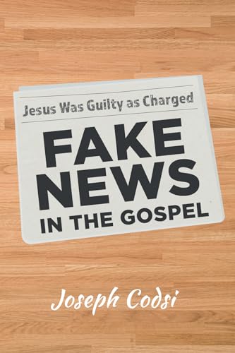 Fake News in the Gospel von Resource Publications