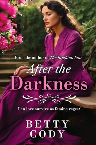 After the Darkness: Love, Loss, and Resilience in Ireland's Darkest Hour
