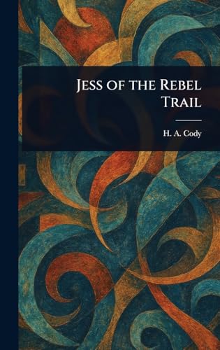 Jess of the Rebel Trail von Anson Street Press