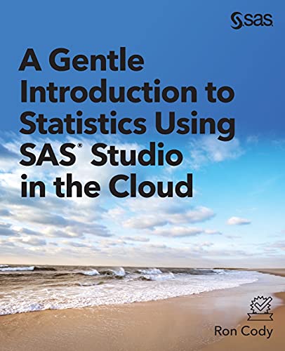 A Gentle Introduction to Statistics Using SAS® Studio in the Cloud von SAS Institute