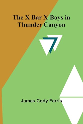 The X Bar X boys in Thunder Canyon von Alpha Edition