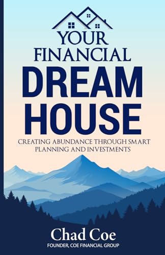 Your Financial Dream House: Creating Abundance Through Smart Planning and Investments: Creating Abundance Through Smart Planning and Investments von Independently published