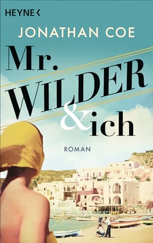Mr. Wilder und ich: Roman