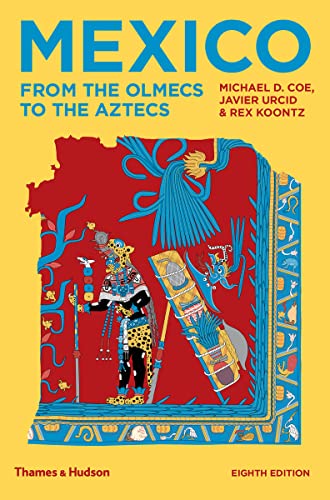 Mexico: From the Olmecs to the Aztecs von Thames & Hudson