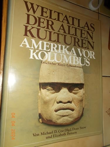 Weltatlas der Alten Kulturen, Amerika vor Kolumbus Weltatlas der Alten Kulturen, Amerika vor Kolumbus