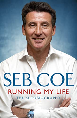 Running My Life - The Autobiography: Winning On and Off the Track