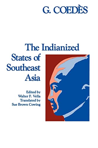 The Indianized States of Southeast Asia (East-West Center Press) von University of Hawaii Press