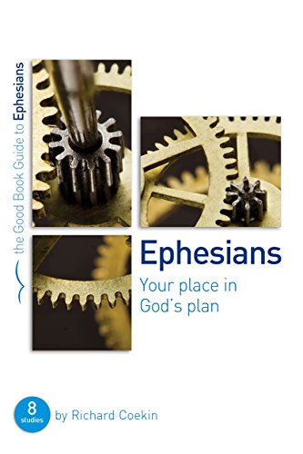 Ephesians: Your place in God's plan: 8 studies for groups and individuals (Good Book Guides)