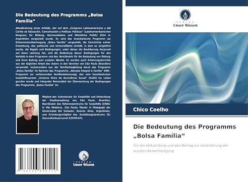 Die Bedeutung des Programms "Bolsa Família": Für die Volksbildung und den Beitrag zur Veränderung der sozialen Benachteiligung von Verlag Unser Wissen