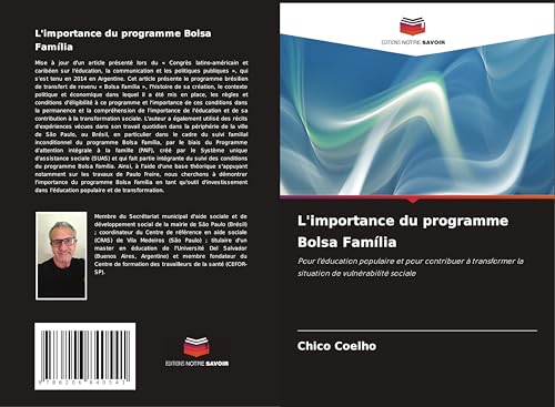 L'importance du programme Bolsa Família: Pour l'éducation populaire et pour contribuer à transformer la situation de vulnérabilité sociale von Editions Notre Savoir